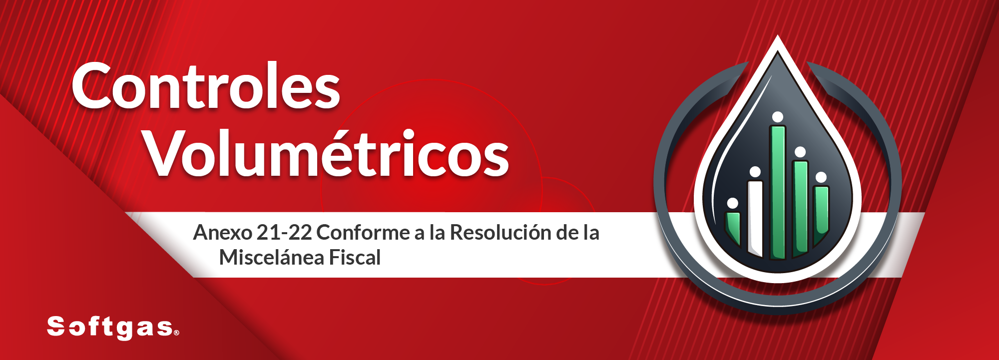 Controles Volumétricos - Anexo 21 y 22 Conforme a la Resolución de la Miscelánea Fiscal Softgas-0003